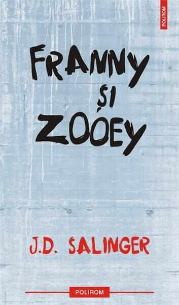 Franny si Zooey | J.D. Salinger