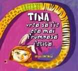 Tina vrea sa fie cea mai frumoasa fetita | Irina Bogdan