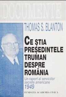 Ce stia presedintele Truman despre Romania | Thomas S. Blanton