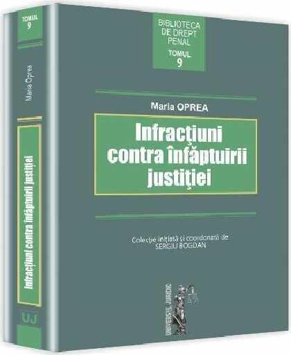 Infractiuni contra infaptuirii justitiei | Marian Oprea