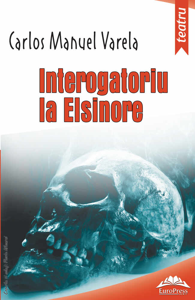 Interogatoriu la Elsinore / Interrogation in Elsinore | Carlos Manuel Varela