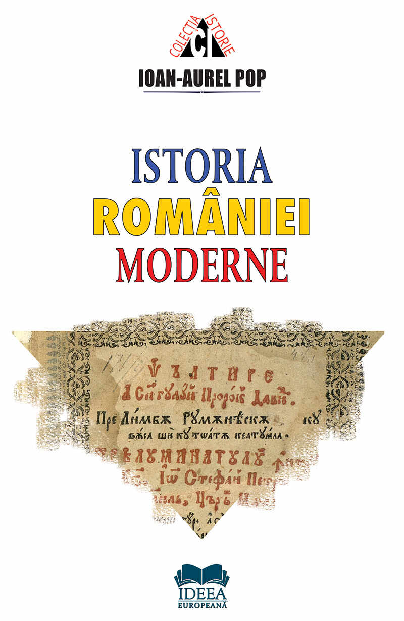 Istoria Romaniei moderne | Ioan-Aurel Pop