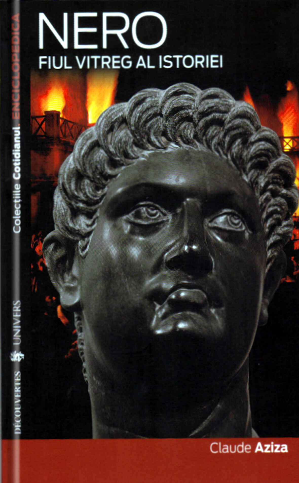 Nero. Fiul vitreg al istoriei | Claude Aziza
