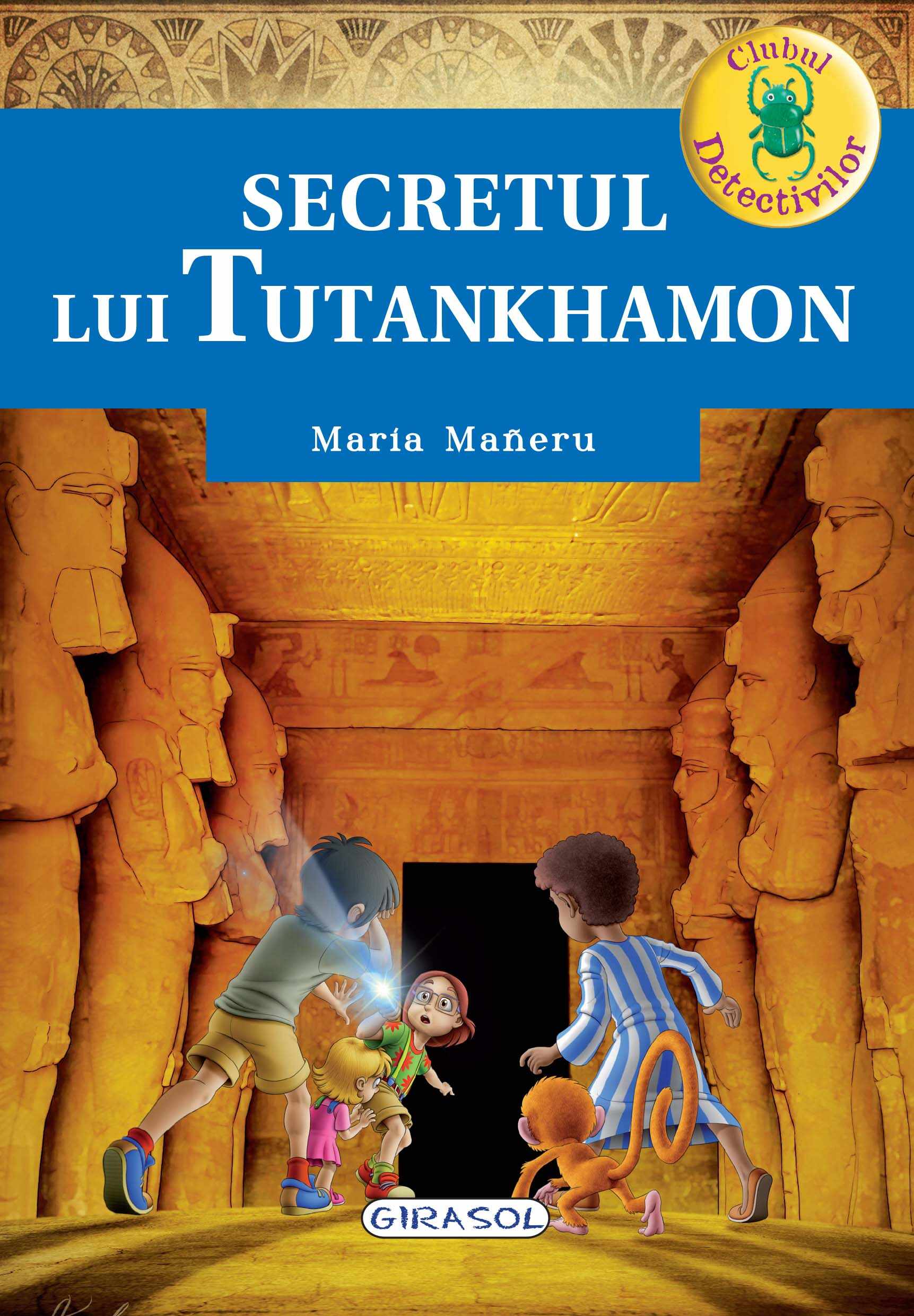 Secretul lui Tutankhamon | Maria Maneru