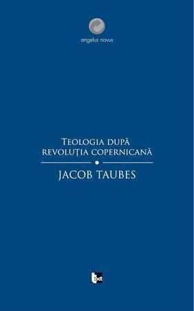 Teologia dupa revolutia copernicana | Jacob Taubes