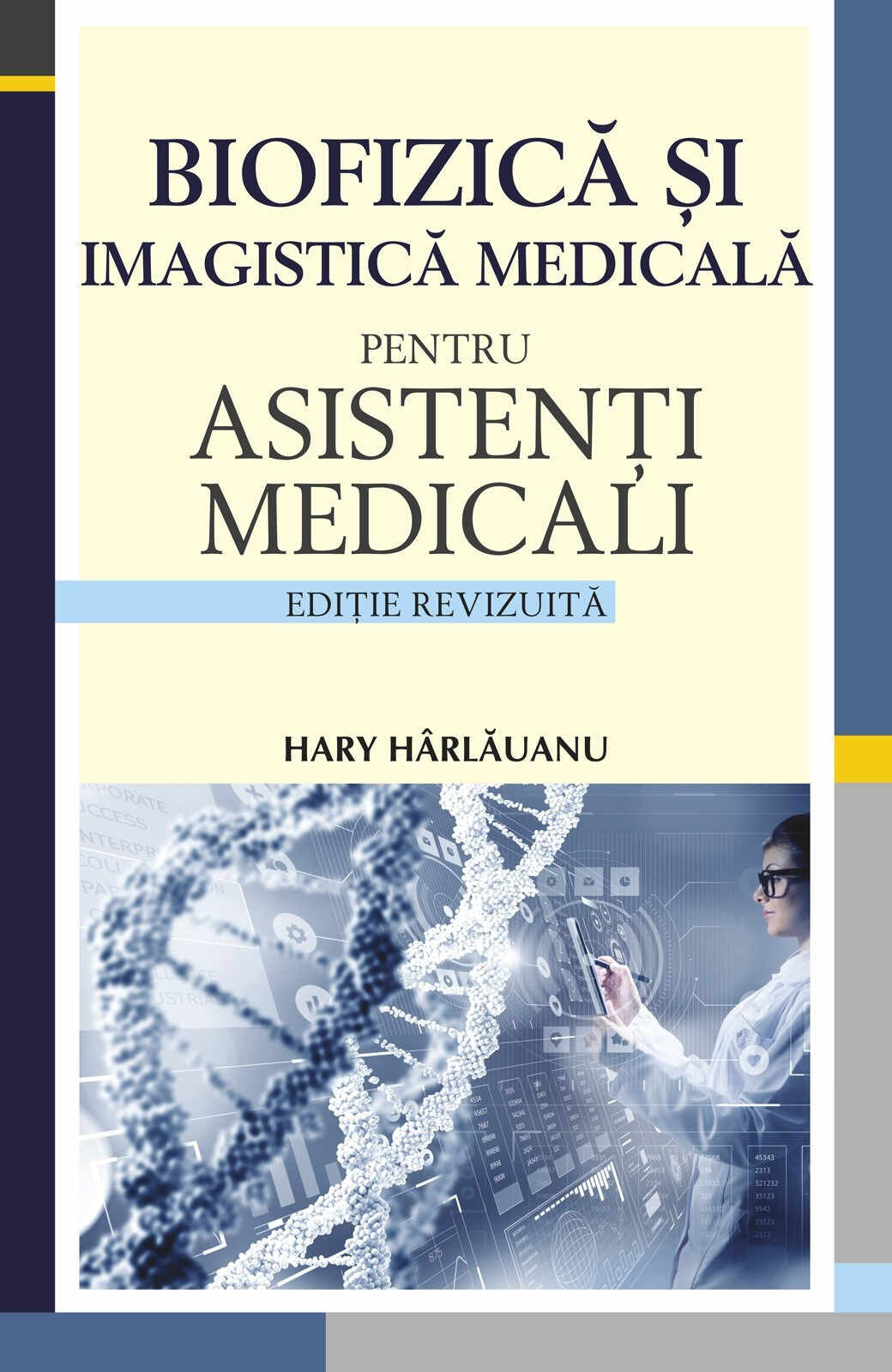 Biofizica si imagistica medicala pentru asistenti medicali | Hary Harlauanu