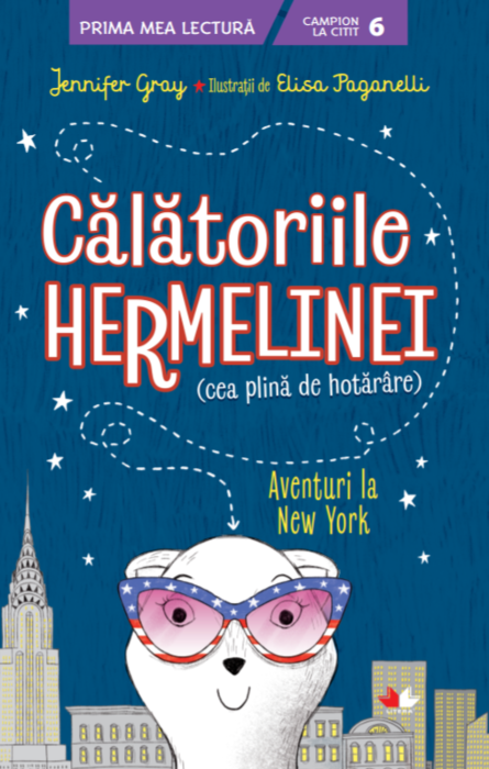 Calatoriile Hermelinei (cea plina de hotarare). Aventuri la New York | Jennifer Gray
