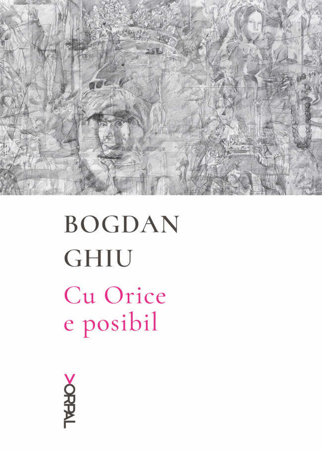 Cu Orice e posibil | Bogdan Ghiu