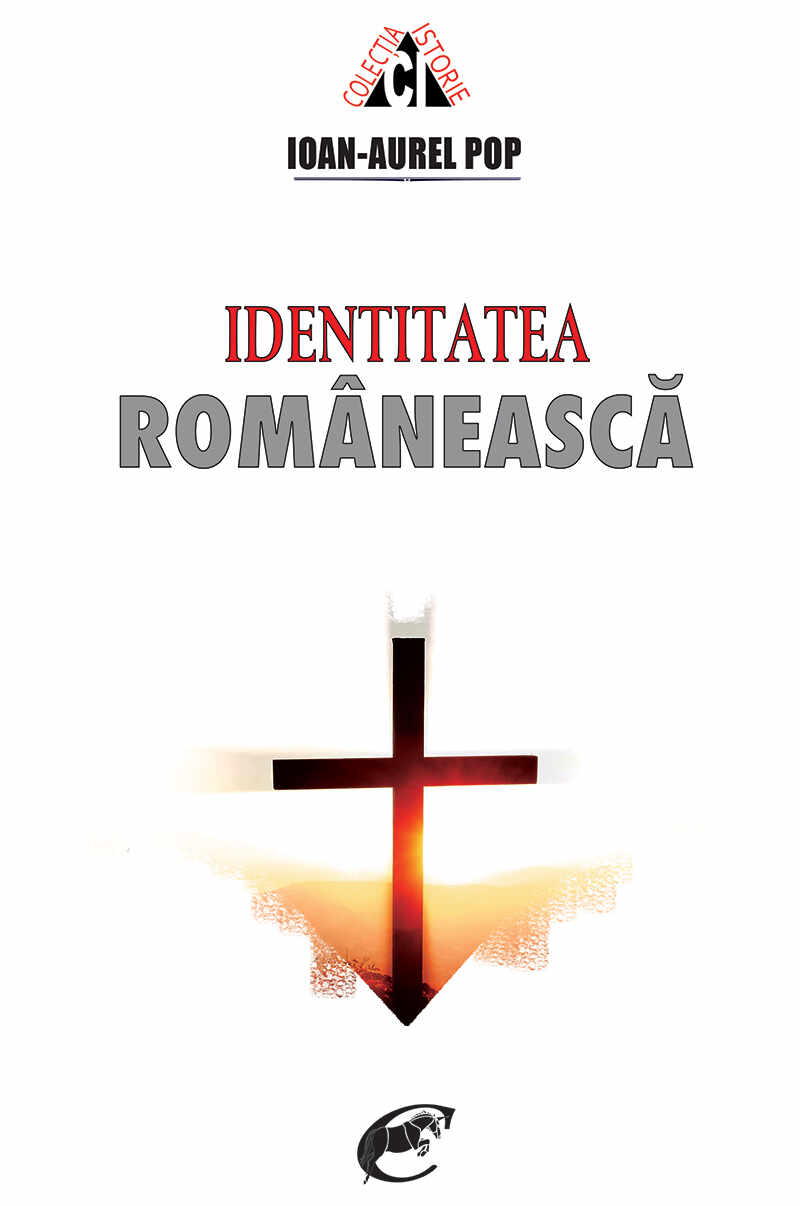Identitatea romaneasca | Ioan-Aurel Pop