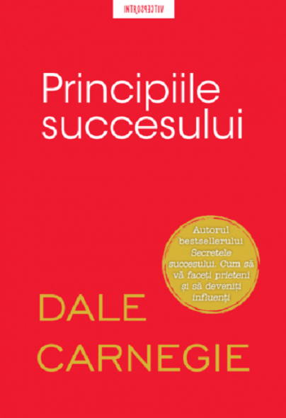 Principiile succesului | Dale Carnegie