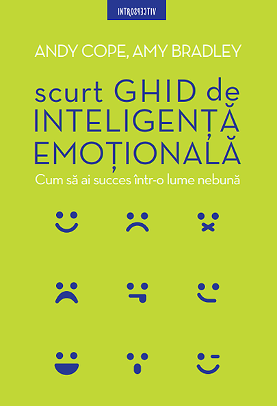 Scurt ghid de inteligenta emotionala | Andy Cope, Amy Bradley