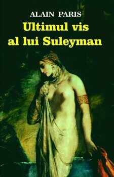Ultimul vis al lui Suleyman/Alain Paris