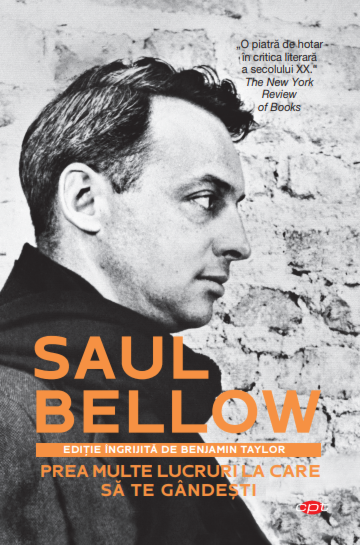 Prea multe lucruri la care sa te gandesti | Saul Bellow
