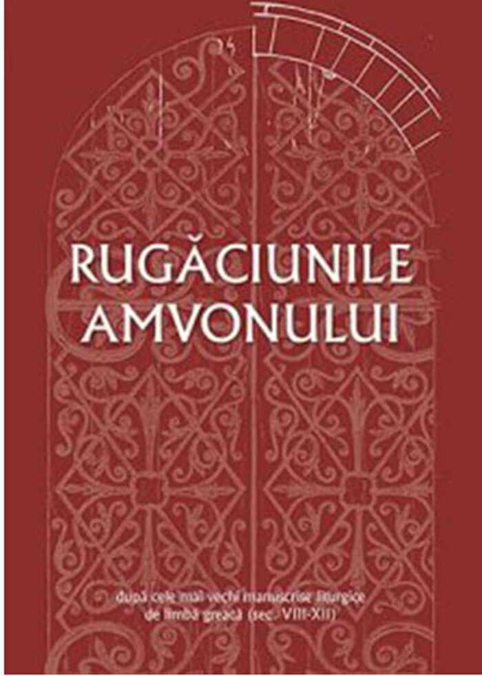 Rugaciunile amvonului dupa cele mai vechi manuscrise liturgice de limba greaca (sec. VIII-XII) | Gabriel Mandrila, Laura Mandrila