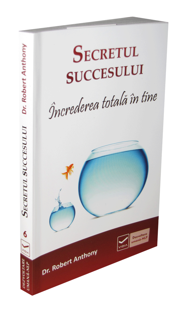 Secretul succesului – Increderea totala in tine | Robert Anthony