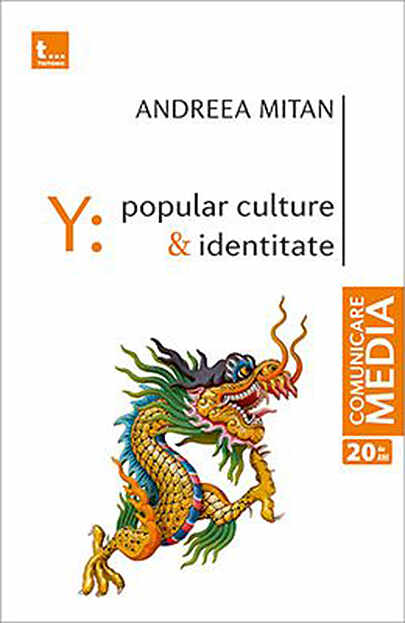 Y - Popular Culture. Identitate | Andreea Mitan