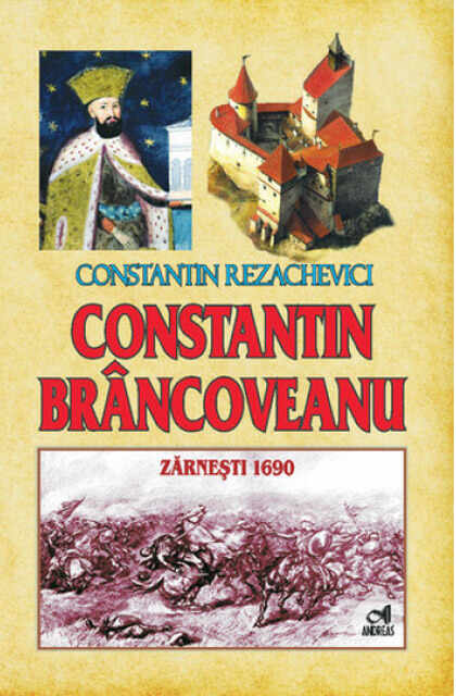 Constantin Brancoveanu - Zarnesti 1690 | Constantin Rezachevici