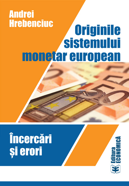 Originile sistemului monetar european | Andrei Hrebenciuc