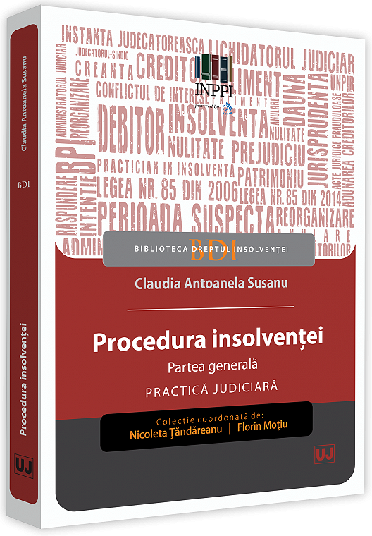 Procedura insolventei. Partea generala. Practica judiciara | Antoanela Claudia Susanu
