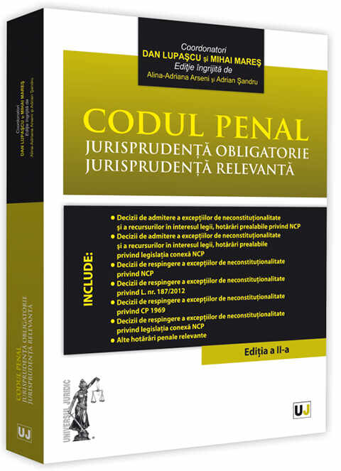 Codul penal. Jurisprudenta obligatorie. Jurisprudenta relevanta | 