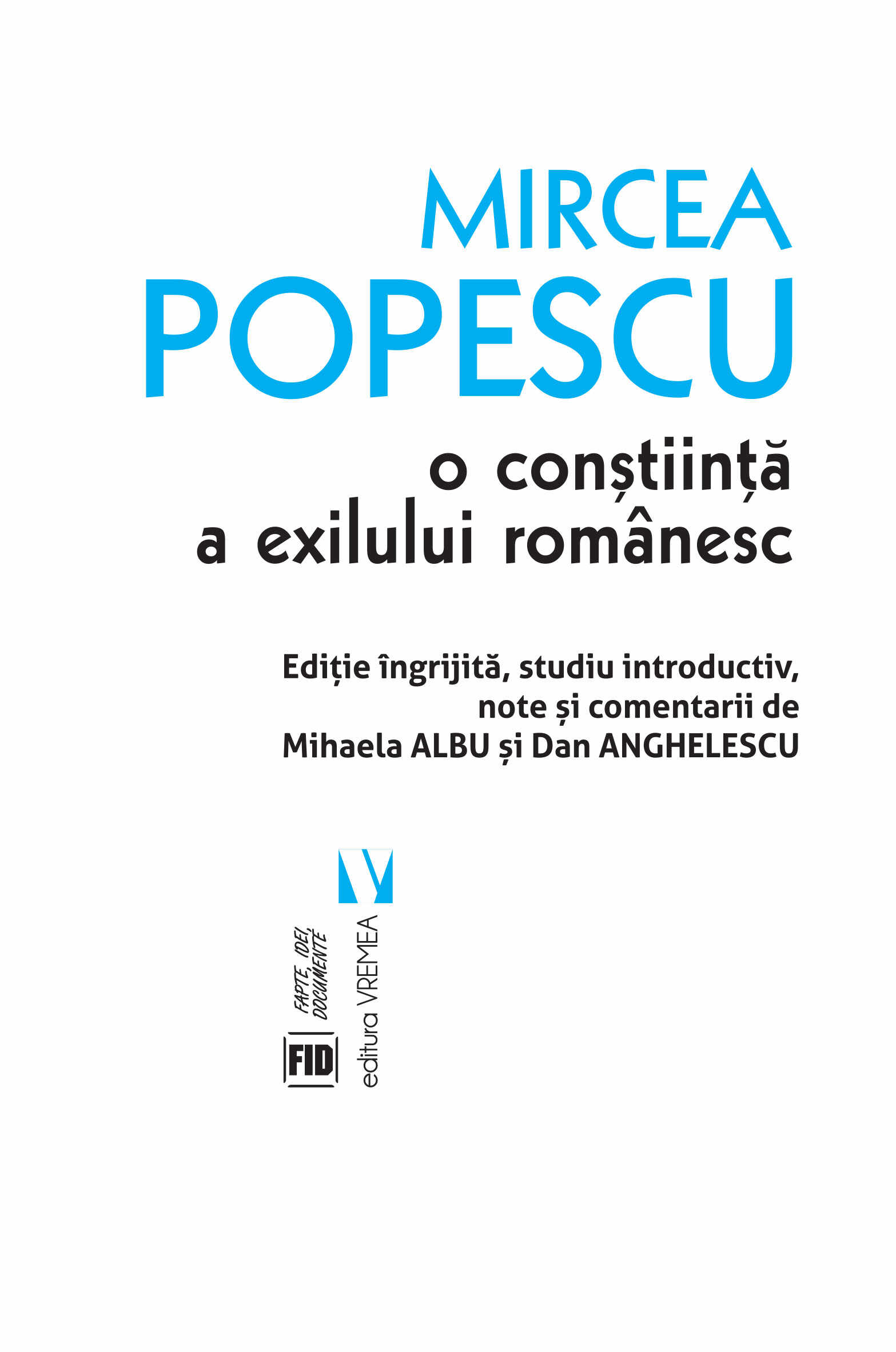 Mircea Popescu, o constiinta a exilului romanesc | Dan Anghelescu, Mihaela Albu