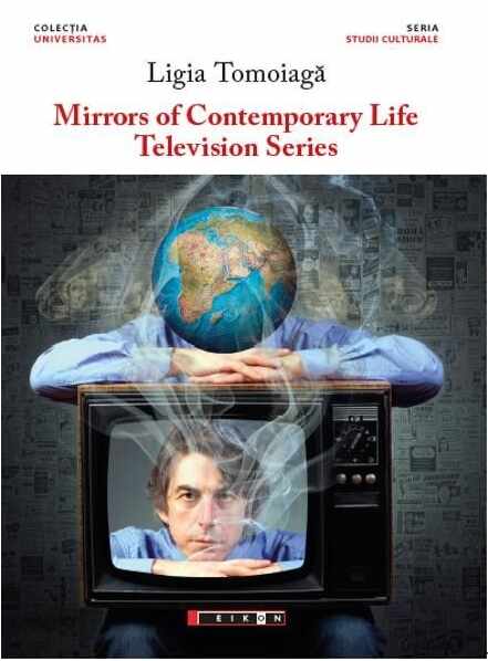 Mirrors of Contemporary life. Television Series | Ligia Tomoiaga