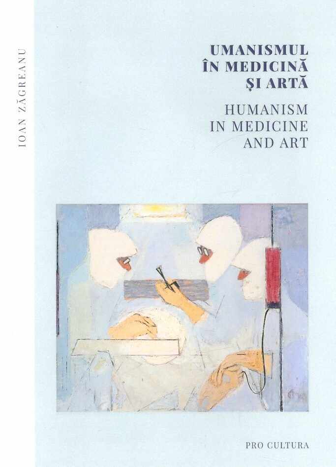 Umanismul in medicina si arta | Ioan Zagreanu