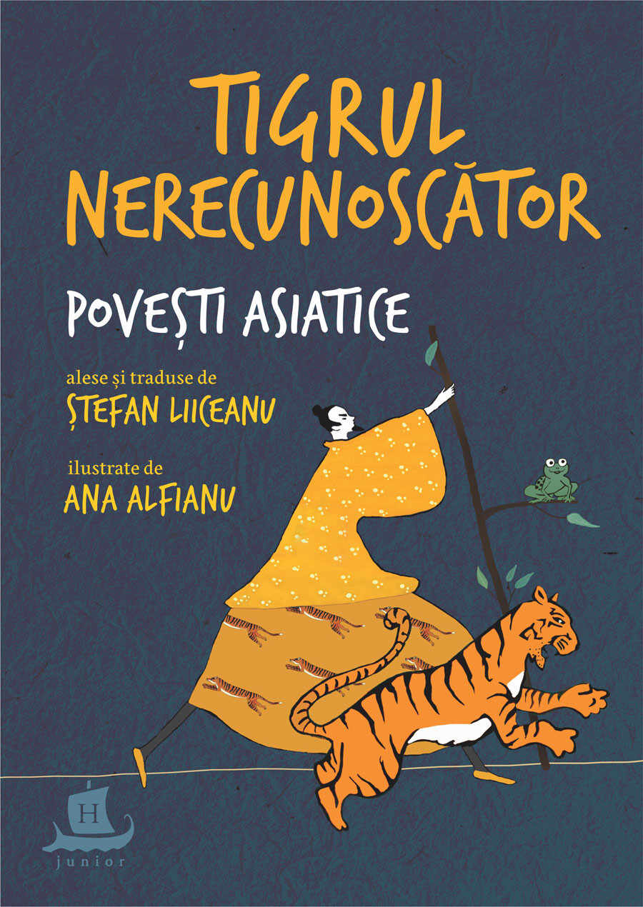 Tigrul nerecunoscator - Povesti asiatice | Stefan Liiceanu