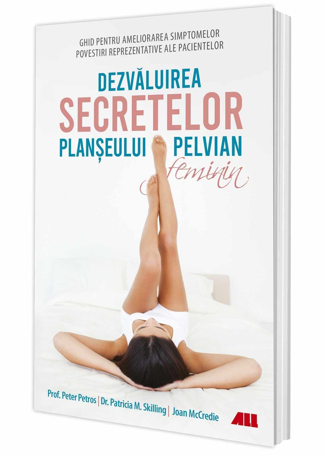 Dezvaluirea secretelor planseului pelvian feminin | Peter Petros