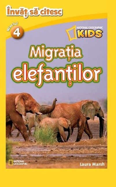 Migratia elefantilor - Invat sa citesc Nivelul 4 | Laura Marsh