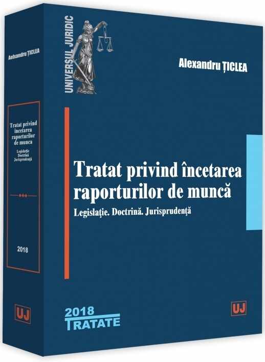 Tratat privind incetarea raporturilor de munca | Alexandru Ticlea