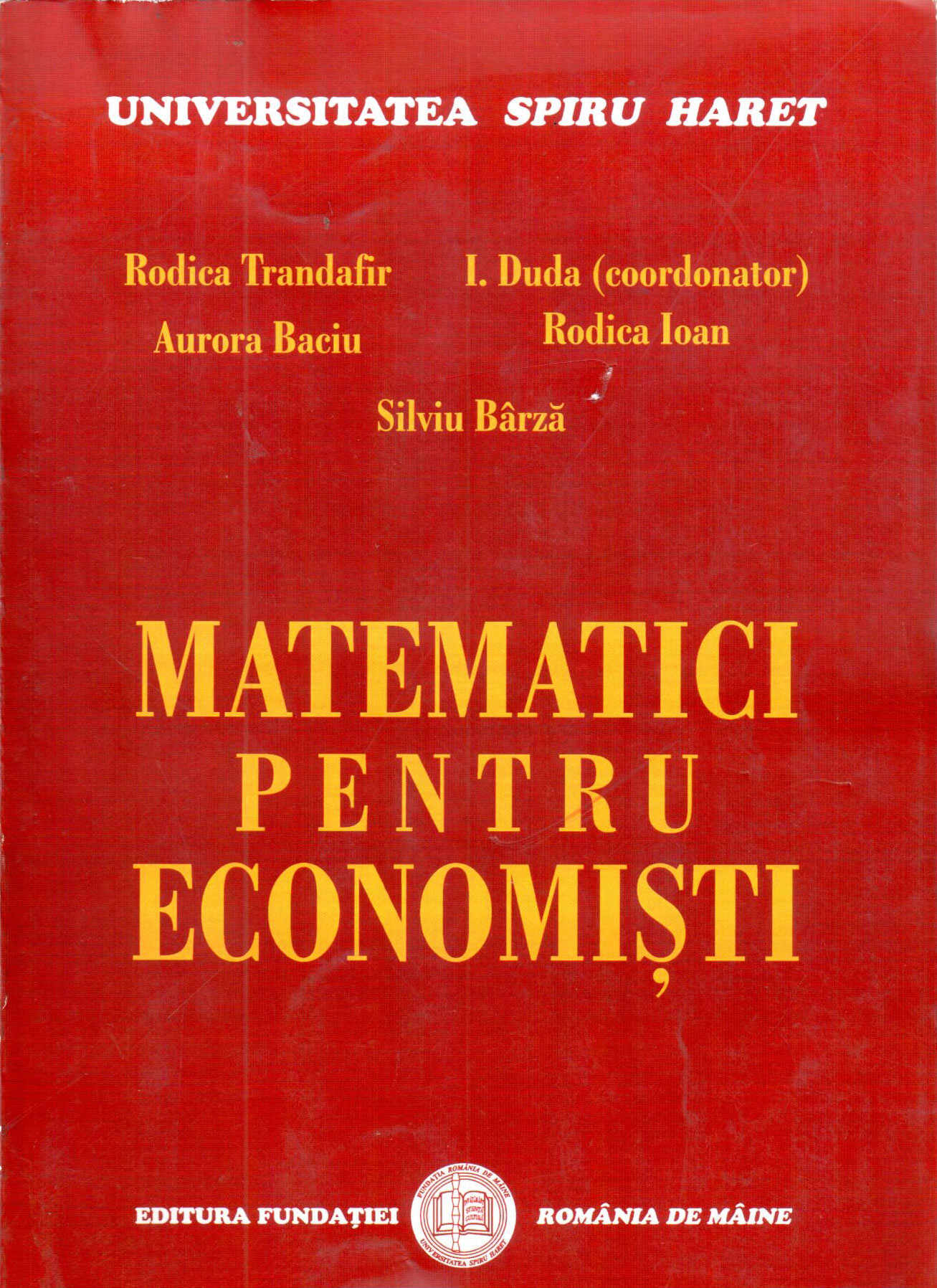 Matematica pentru economisti | Rodica Trandafir, Aurora Baciu, Rodica Ioan, Silviu Barza 