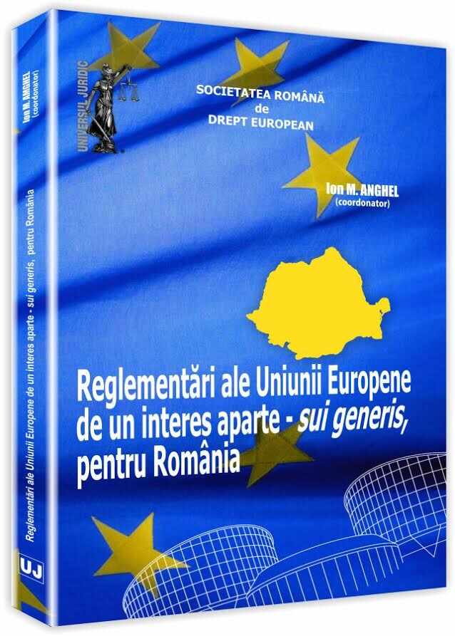 Reglementari ale Uniunii Europene de un interes aparte | Ion M. Anghel