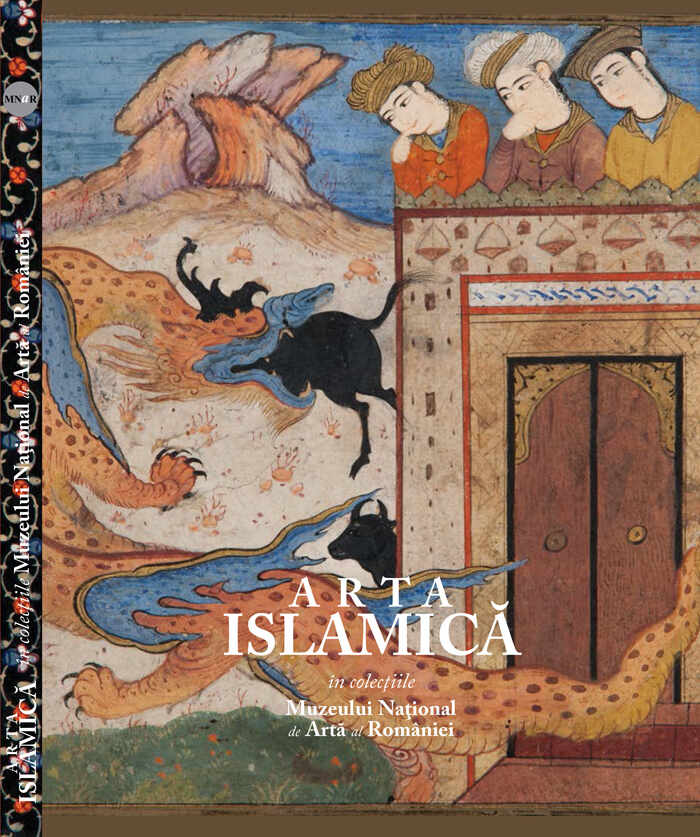 Arta islamica in colectiile Muzeului National de Arta al Romaniei | Mircea Dunca