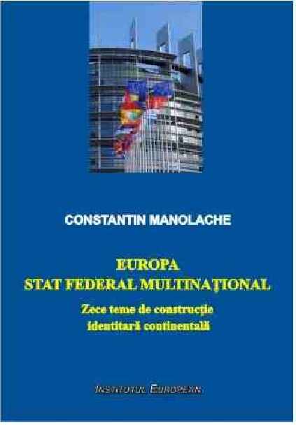 Europa: stat federal multinational | Constantin Manolache
