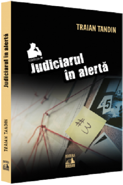 Judiciarul in alerta | Traian Tandin