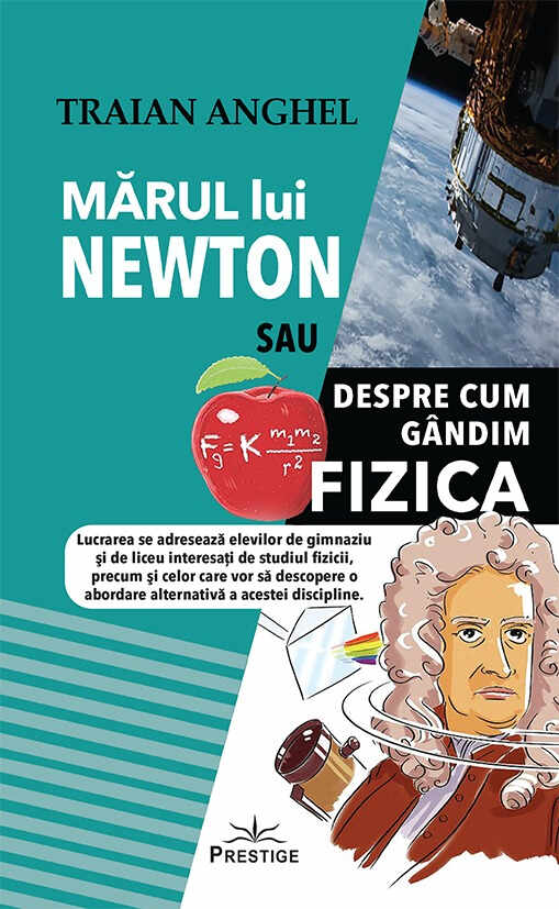 Marul lui Newton sau Despre cum Gandim Fizica | Traian Anghel