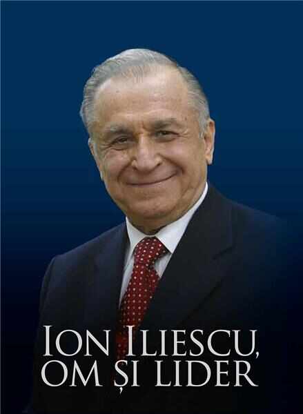 Ion Iliescu, om si lider | Victor Opaschi