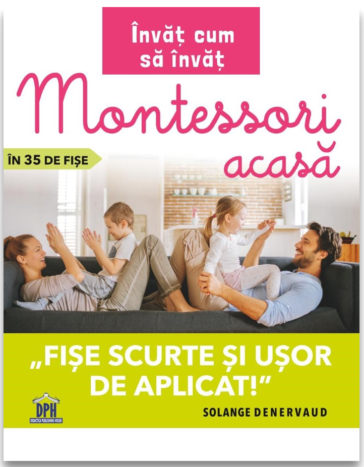 Montessori acasa in 35 de fise | Solange Denervaud