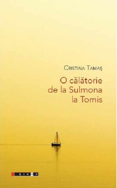 O calatorie de la Sulmona la Tomis | Cristina Tamas
