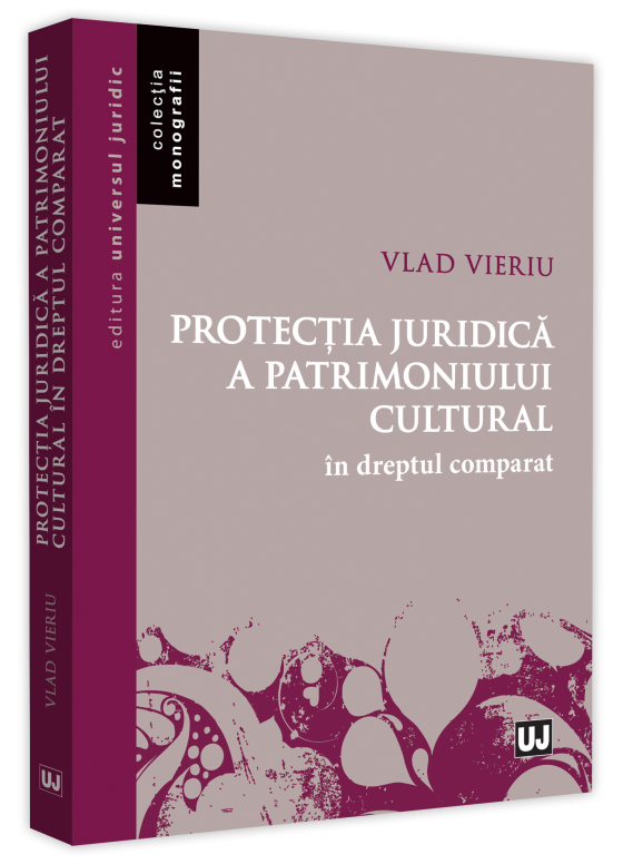 Protectia juridica a patrimoniului cultural in dreptul comparat | Vlad Vieriu