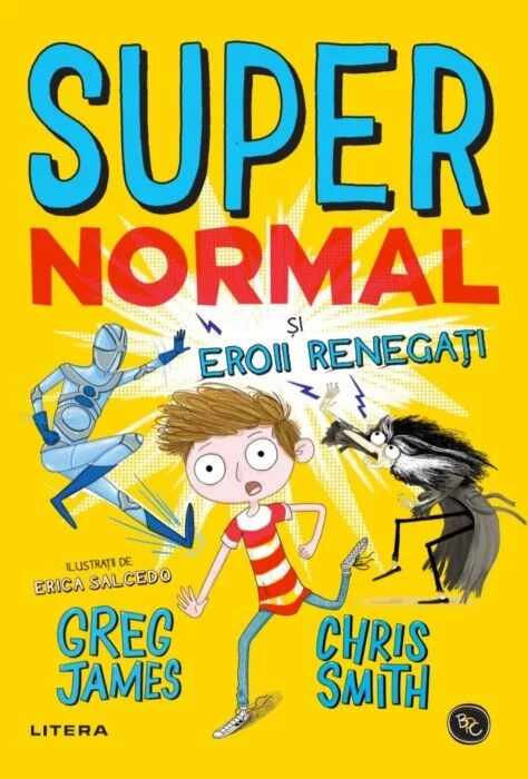 Supernormal si eroii renegati | Greg James, Chris Smith
