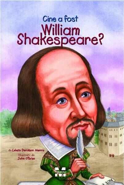 Cine a fost William Shakespeare? | Celeste Davidson Mannis