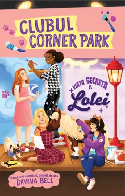 Clubul Corner Park - Viata secreta a Lolei | Davina Bell