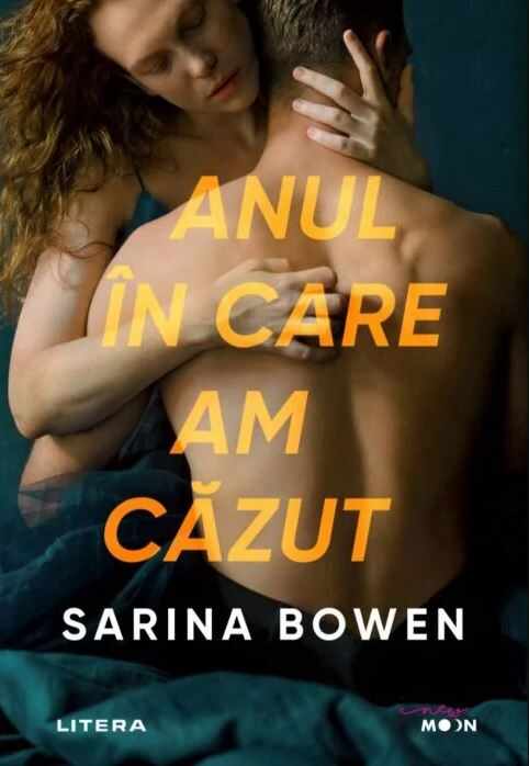 Anul in care am cazut | Sarina Bowen