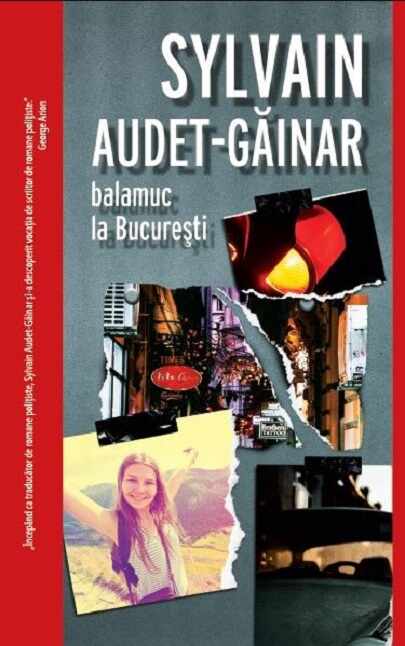 Balamuc la Bucuresti | Sylvain Audet-Gainar