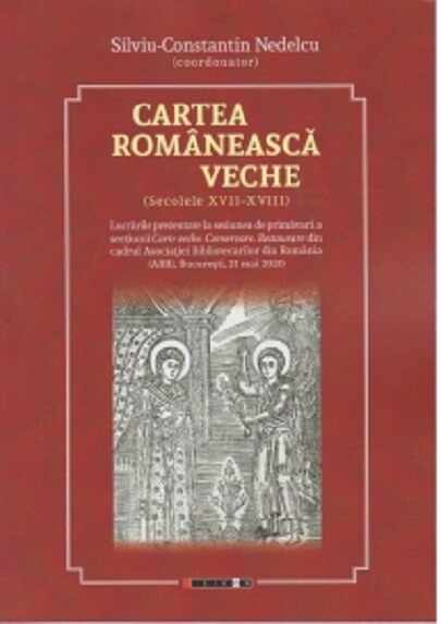 Cartea Romaneasca Veche | Silviu Constantin Nedelcu