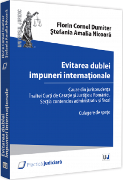 Evitarea dublei impuneri internationale | Florin Cornel Dumiter, Stefania Amalia Nicoara