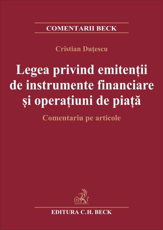 Legea privind emitentii de instrumente financiare si operatiuni de piata | Cristian Dutescu