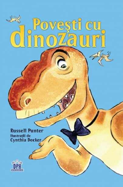Povesti cu dinozauri | Russel Punter
